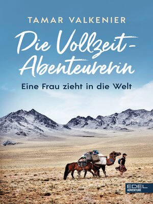 cover image of Die Vollzeit-Abenteurerin